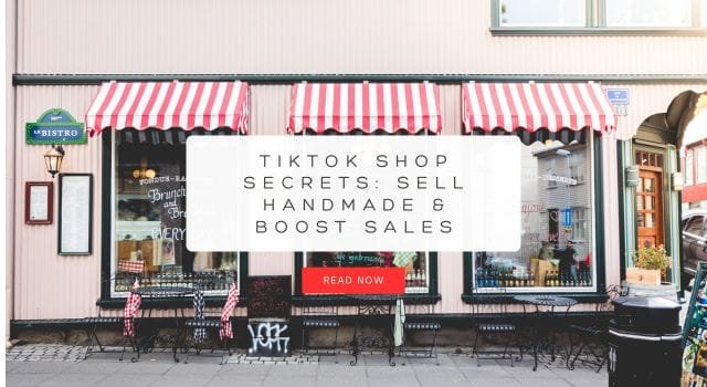 TikTok Shop Secrets: Sell Handmade & Boost Sales