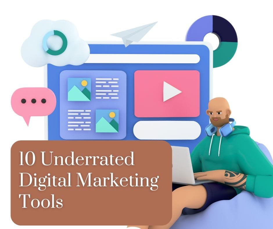 10 Underrated Digital Marketing Tools